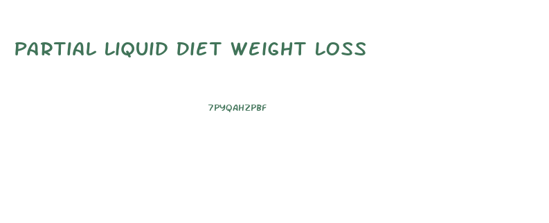 Partial Liquid Diet Weight Loss