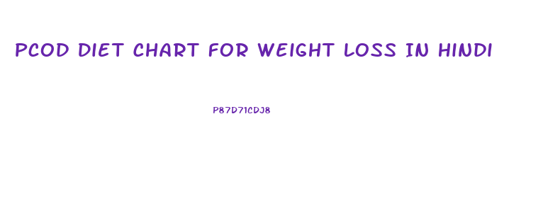 Pcod Diet Chart For Weight Loss In Hindi