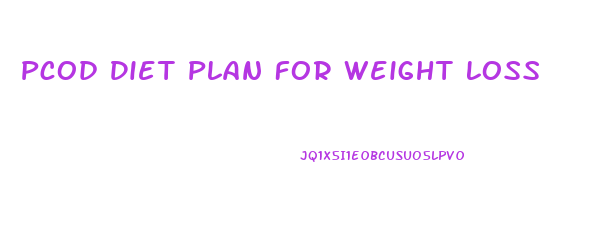 Pcod Diet Plan For Weight Loss