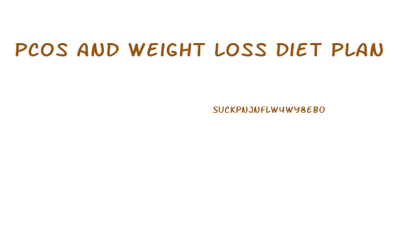 Pcos And Weight Loss Diet Plan