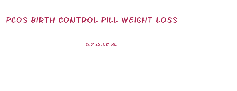 Pcos Birth Control Pill Weight Loss