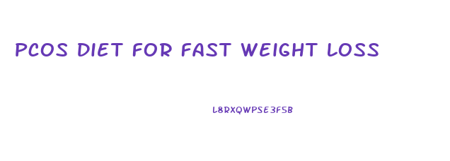 Pcos Diet For Fast Weight Loss