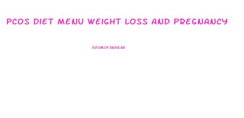 Pcos Diet Menu Weight Loss And Pregnancy