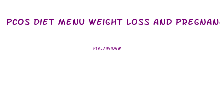 Pcos Diet Menu Weight Loss And Pregnancy