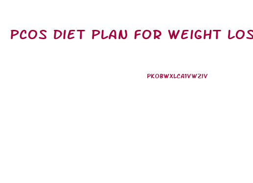 Pcos Diet Plan For Weight Loss In Hindi