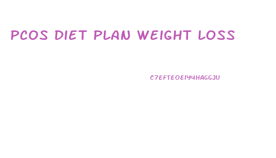 Pcos Diet Plan Weight Loss