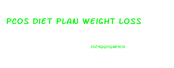 Pcos Diet Plan Weight Loss