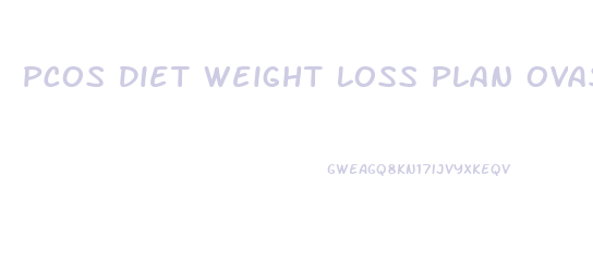Pcos Diet Weight Loss Plan Ovasitol