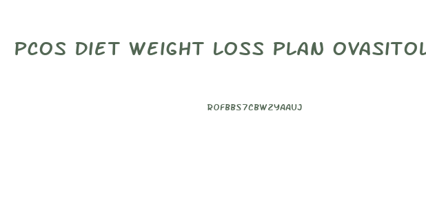 Pcos Diet Weight Loss Plan Ovasitol