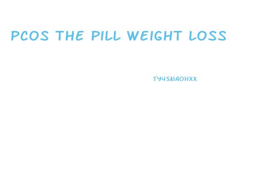 Pcos The Pill Weight Loss