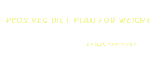 Pcos Veg Diet Plan For Weight Loss