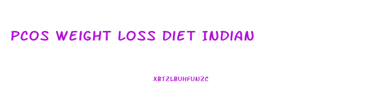 Pcos Weight Loss Diet Indian