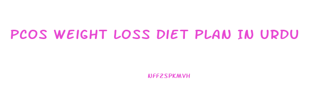 Pcos Weight Loss Diet Plan In Urdu