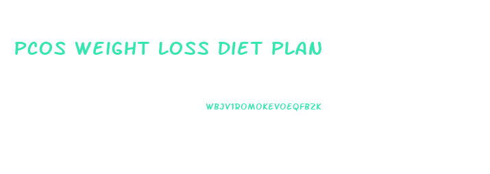 Pcos Weight Loss Diet Plan