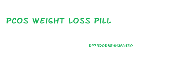 Pcos Weight Loss Pill