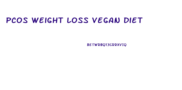 Pcos Weight Loss Vegan Diet