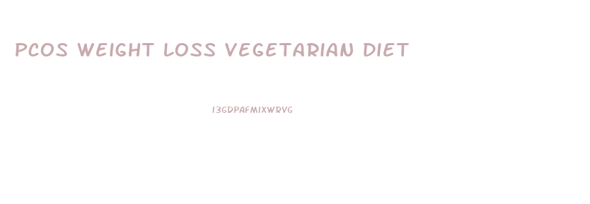 Pcos Weight Loss Vegetarian Diet