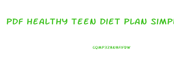 Pdf Healthy Teen Diet Plan Simple Weight Loss