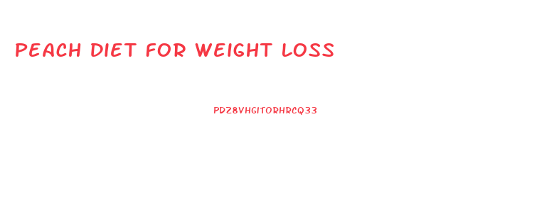 Peach Diet For Weight Loss