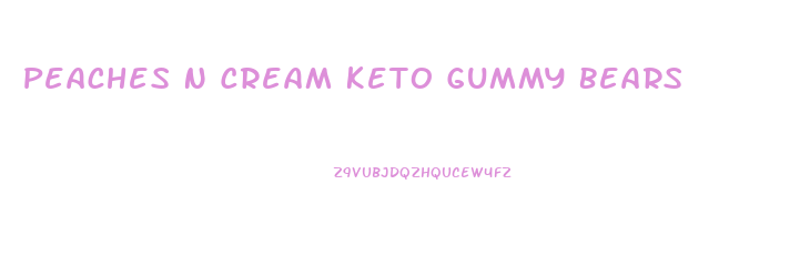 Peaches N Cream Keto Gummy Bears