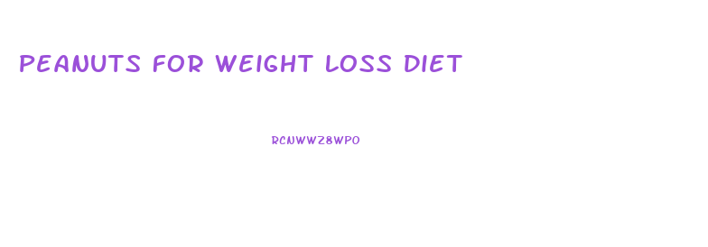 Peanuts For Weight Loss Diet