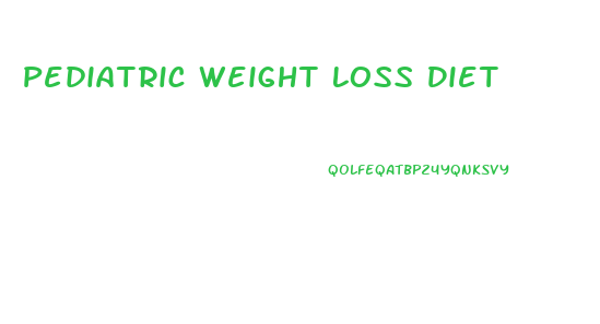 Pediatric Weight Loss Diet