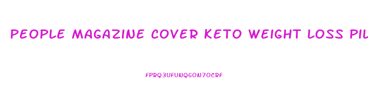 People Magazine Cover Keto Weight Loss Pills