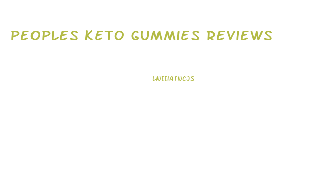 Peoples Keto Gummies Reviews