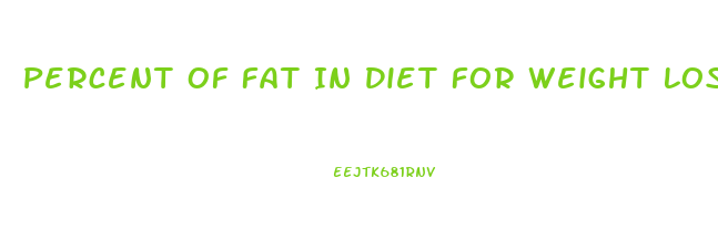 Percent Of Fat In Diet For Weight Loss