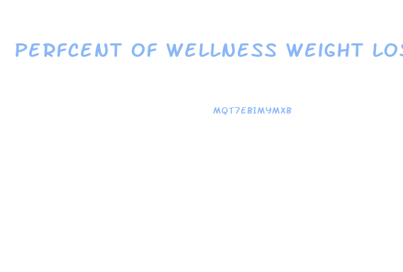 Perfcent Of Wellness Weight Loss From Diet