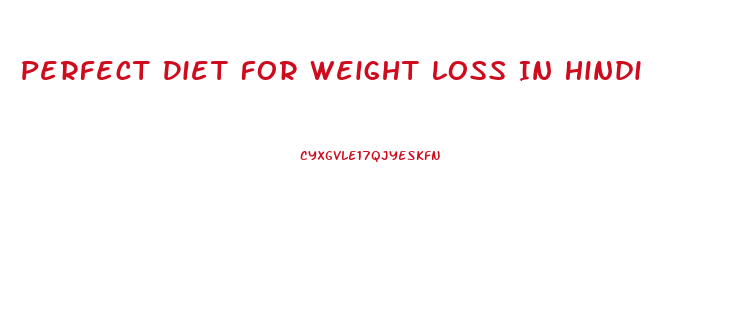 Perfect Diet For Weight Loss In Hindi