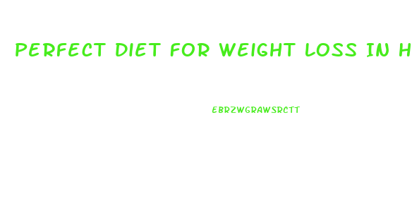 Perfect Diet For Weight Loss In Hindi