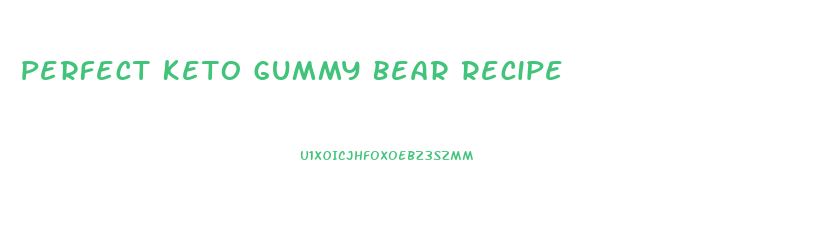 Perfect Keto Gummy Bear Recipe