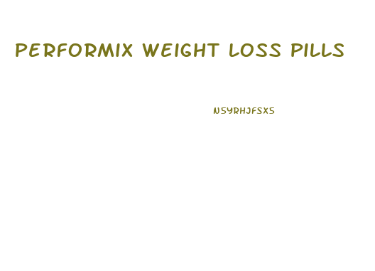 Performix Weight Loss Pills