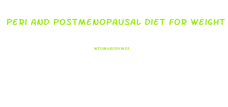 Peri And Postmenopausal Diet For Weight Loss