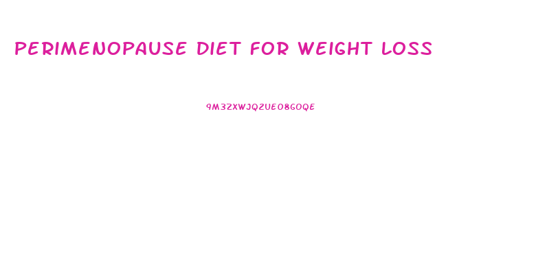 Perimenopause Diet For Weight Loss