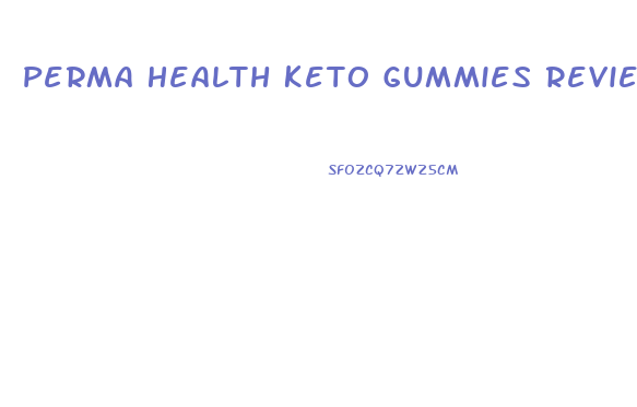 Perma Health Keto Gummies Review