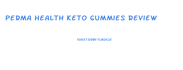 Perma Health Keto Gummies Review