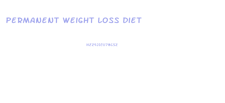 Permanent Weight Loss Diet