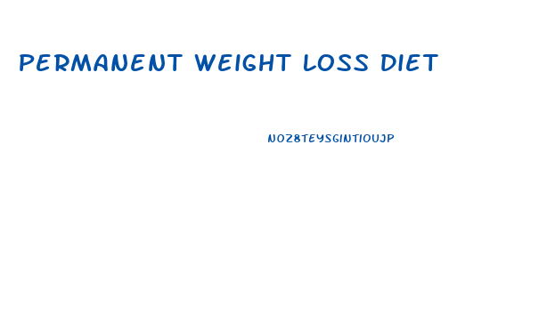 Permanent Weight Loss Diet