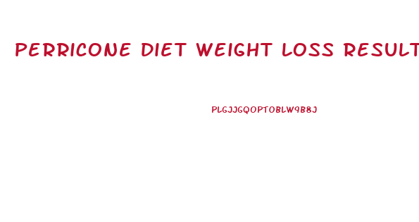 Perricone Diet Weight Loss Results