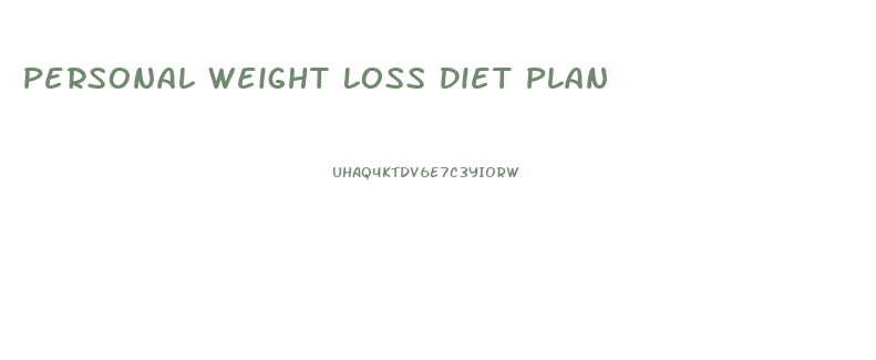 Personal Weight Loss Diet Plan