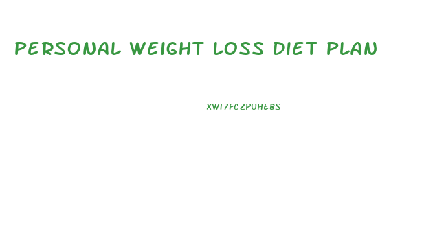 Personal Weight Loss Diet Plan