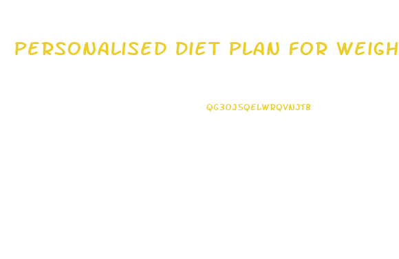 Personalised Diet Plan For Weight Loss