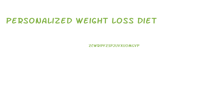 Personalized Weight Loss Diet