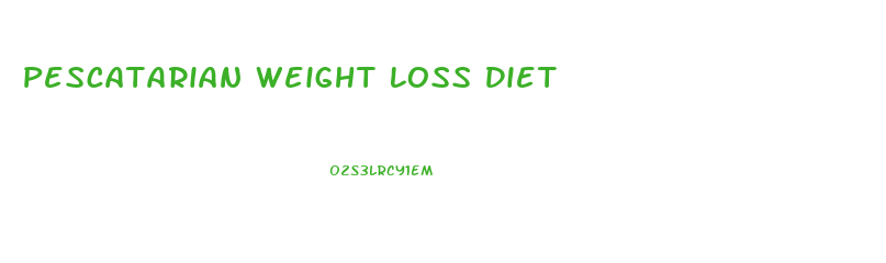 Pescatarian Weight Loss Diet