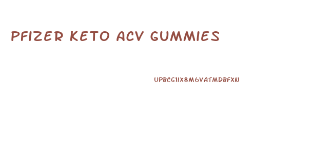 Pfizer Keto Acv Gummies