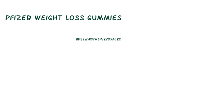 Pfizer Weight Loss Gummies