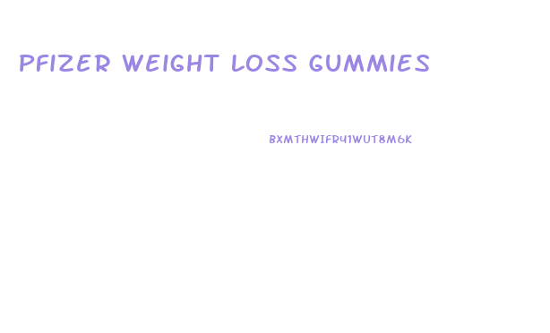 Pfizer Weight Loss Gummies